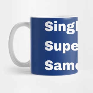 Single dad or Super Hero, it's the same thing Mug